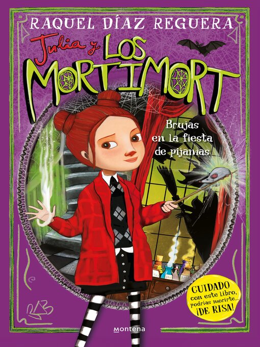 Title details for Julia y Los Mortimort 2--Brujas en la fiesta de pijamas by Raquel Díaz Reguera - Available